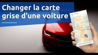 Changer la carte grise dune voiture doccasion [upl. by Heintz]