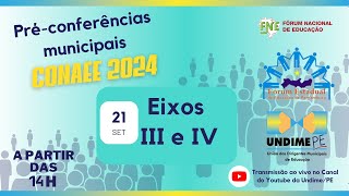 Préconferência CONAEE 2024  Dia 21092023 Eixos III e VI [upl. by Naginarb224]