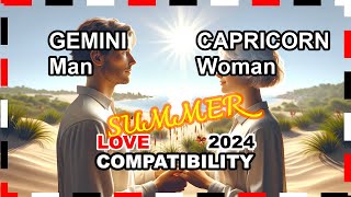 Love Compatibility SUMMER 2024 Gemini Man and Capricorn Woman 🌟💖 gemini capricorn forecast [upl. by Annocahs886]