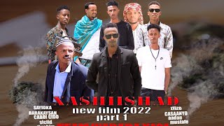 New Film 2022 Xashiishad Sayidka Barakaysan  cabdi Cido amp Team Wadada Xaqa [upl. by Swenson476]