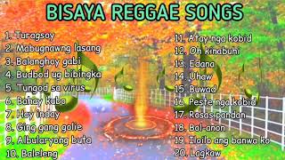 Bisaya songs reggae version Turagsoy Mabugnawng lasang balanghoy gabi budbod ug bibingka amp more [upl. by Akenahs692]