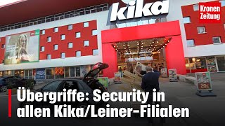 Übergriffe Security in allen KikaLeinerFilialen  kronetv NEWS [upl. by Olra]