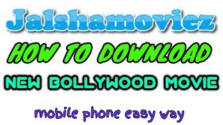 HOW TO DOWNLOAD HD BOLLYWOOD HOLLYWOOD MOVIE easy way JALSHAMOVIEZ [upl. by Uwkuhceki]