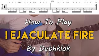 How To Play quotI Ejaculate Firequot By Dethklok Full Song Tutorial With TAB [upl. by Erich552]