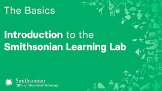 Introduction to the Smithsonian Learning Lab [upl. by Infeld826]