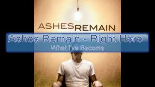 Ashes Remain  Right Here Lyrics HD HQ [upl. by Kalk91]