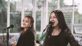 Yulidaria  Buih Jadi Permadani  feat Bunga Ehan  Live Sessions [upl. by Eilama327]