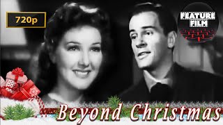 Beyond Christmas 1940 720p  Heartwarming Vintage Holiday Film  Watch Beyond Tomorrow Now [upl. by Lopes]