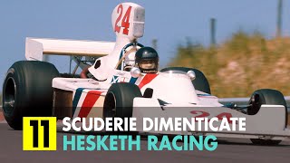 LA SCUDERIA MENO POLITICALLY CORRECT LA STORIA DELLA HESKETH  F1  SCUDERIE DIMENTICATE [upl. by Courtland]