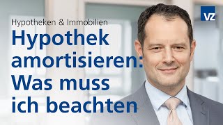 Hypothek amortisieren Was muss ich beachten [upl. by Etnovaj521]