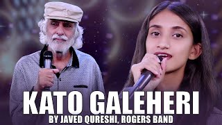 Kato Galeheri Song by Javed Qureshi and Aleesha Imran  Rogers Band [upl. by Alikahs769]