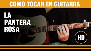 Como tocar La Pantera Rosa en Guitarra bien facil para tocar [upl. by Siegler]