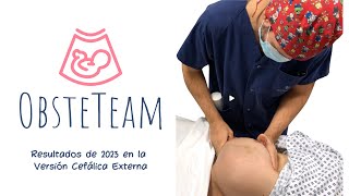 OBSTETEAM Nuestros Resultados de 2023 en la Versión Cefálica Externa [upl. by Eillime]