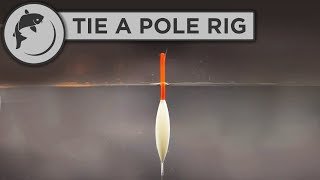 How To Tie A Simple Pole Rig for whip or pole fishing [upl. by Kegan]