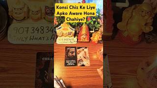 Konsi Chiz K Liye Aware Hona chahiye tarot fortunetelling romantic cardreading universe [upl. by Schwarz]