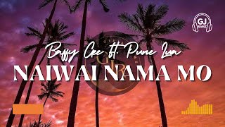 Naiwai Nama Mo  Baffy Gee Ft Pune Lua 2024 [upl. by Suciram]