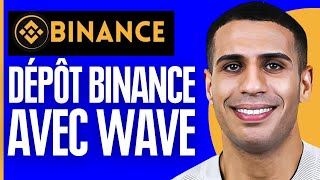 Comment Faire Un Dépôt Sur Binance Avec Wave  2024 [upl. by Nerehs]