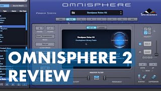 Omnisphere 2 Review amp Tutorial [upl. by Hester]