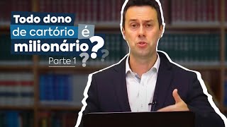 Todo dono de cartório é milionário Parte 1 [upl. by Limber453]