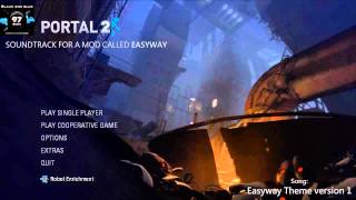 Portal 2 mod Easyway soundtrack Main menu theme  version 1 [upl. by Ariaes]