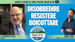 Disobbedire Resistere Boicottare  ALESSANDRO FUSILLO  Avvocato [upl. by Meakem143]