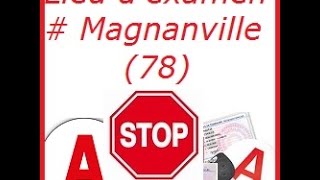 1 PARCOURS EXAMEN PRATIQUE PERMIS B  AAC  CS MAGNANVILLE YVELINES 78 [upl. by Martinelli]