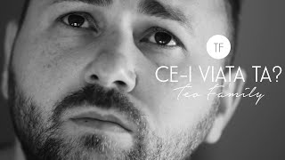 Cei Viata Ta  Teo Family Official Music Video [upl. by Thia356]