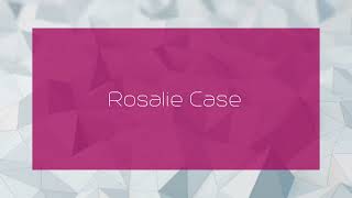 Rosalie Case  appearance [upl. by Assirok]