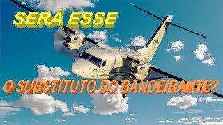 SUBSTITUTO DO BANDEIRANTE NA FAB SERÁ ESSE [upl. by Dnaltiak]