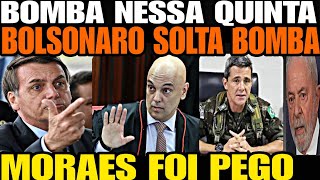 Bomba MORAES FOI PEGO CORONEL RASGA O VERBO BOLSONARO ACABA DE SOLTAR BOMBA GIGANTE PRO STF [upl. by Ailliw]