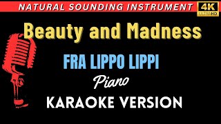 Beauty and Madness  Fra Lippo Lippi HD PianoKaraoke Version [upl. by Calloway187]