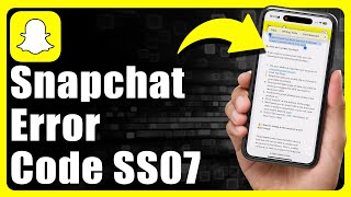 How To Fix Snapchat Error Code SS07 [upl. by Hulbard]