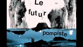 Le Futur Pompiste  Daydream [upl. by Yrennalf]