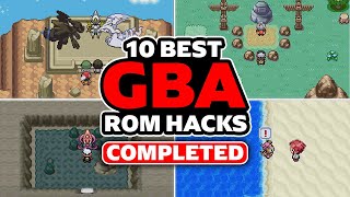 10 Best Pokémon GBA ROM Hacks COMPLETED  Part 1 [upl. by Nirrad]