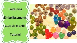 Comment faire vos propres Embellissements Tutoriel colle chaude [upl. by Blair522]