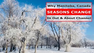 Why Manitoba Canada Seasons change Vlog Series 1 [upl. by Schenck]