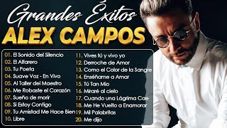 Alex Campos Grandes Exitos 2024  Alex Campos Las 20 Mejores Canciones  LETRA VIDEO [upl. by Onilatac]