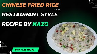 Chinese Fried Rice  restaurant style Recipe By NAZO YUMMY FOOD [upl. by Hayarahs]