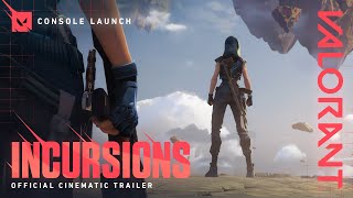 INCURSIONS  Official Console Cinematic Trailer  VALORANT [upl. by Glynias]