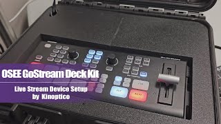 OSEE GoStream Deck Kit Setup by Kinoptico Kinoptico [upl. by Anilec]