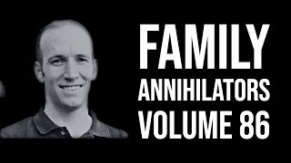 Family Annihilators Volume 86 [upl. by Jabin404]