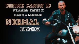 didine canon 16  normal remix ftamalfathi X Saad alrefaei 2023 by AllMK [upl. by Ruy]