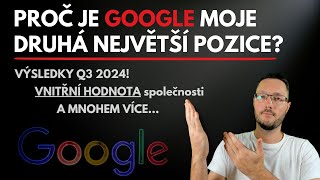 GOOGLE  Proč druhá NEJVĚTŠÍ pozice v portfoliu KONKURENČNÍ VÝHODA VNITŘNÍ HODNOTA Výsledky Q3 [upl. by Latashia]