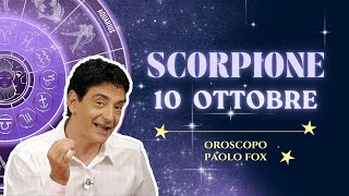 Scorpione ♏️ LOroscopo di Paolo Fox  10 Ottobre 2024  Guadagni e affari in quantità [upl. by Huskamp]