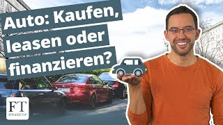 Auto durchgerechnet Was lohnt sich mehr – kaufen finanzieren oder leasen [upl. by Gove]