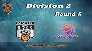 Atlasbasket  Div 2Round 6  LA MAFIA vs LAST DANCERS [upl. by Felicio]