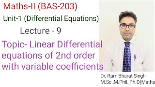 2nd order linear differential eqn with variable coeff  AKTU Maths II BAS203 Unit1 Lecture9 [upl. by Lilla]