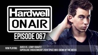 Hardwell On Air 067 FULL MIX INCL DOWNLOAD [upl. by Giusto85]