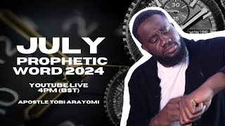 July Prophetic Word 2024  Tobi Arayomi [upl. by Hoo545]