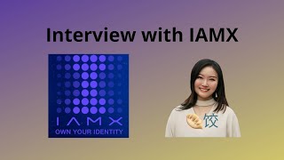 Interview with IAMX SelfSovereign Identity SSI [upl. by Anatnas]